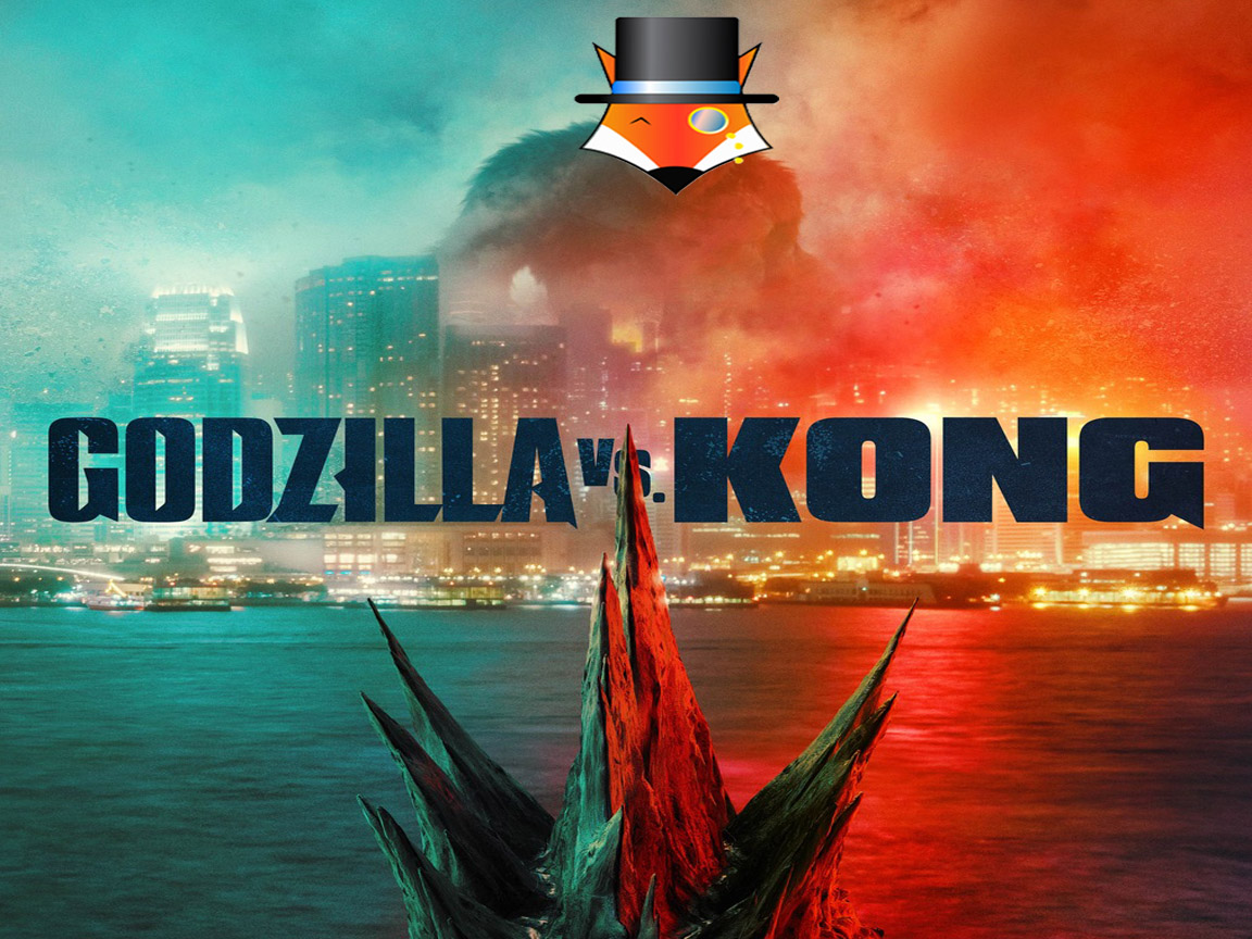 Sarcastic Movie Review: Godzilla VS Kong - Sarcastic Fox